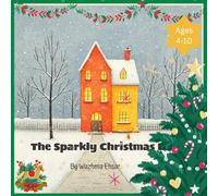 The Sparkly Christmas: A Magical Holiday Story with Fun Activities: A Heartwarming Christmas Adventure + Coloring Pages, Mazes & Hidden Objects for Kids Ages 3-10