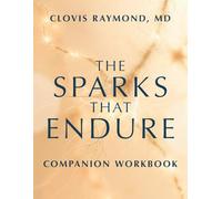 The Sparks That Endure Companion Workbook: Companion Workbook