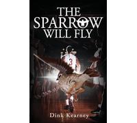 The Sparrow Will Fly