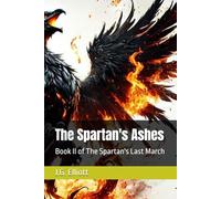 The Spartan's Ashes: Book II of The Spartan's Last March
