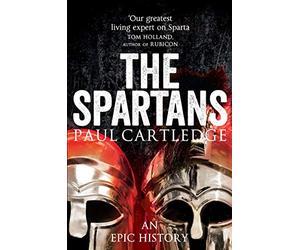 The Spartans: Paul Cartledge