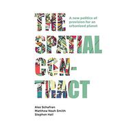 The Spatial Contract: A New Politics of Provision for an Urbanized Planet