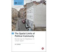 The Spatial Limits of Political Community: Bordering the Neighbour in Urban Spain