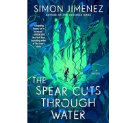 Simon Jimenez The Spear Cuts Through Water (Tascabile)