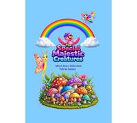 The Special Majestic Creatures: Short Story Collection