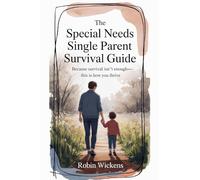 The Special Needs Single Parent Survival Guide: 1