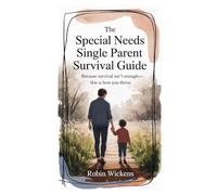 The Special Needs Single Parent Survival Guide