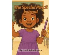 The Special Pencil Journal: Encouraging Young Girls to Share Their Hearts With God