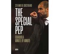 The special Pep. Guardiola minute by minute