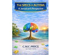 The Specs of Autism: A Jamaican's Perspective