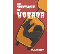 The Spectacle of Horror