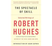 Robert Hughes The Spectacle of Skill (Tascabile)