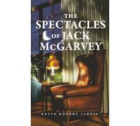 The Spectacles of Jack McGarvey