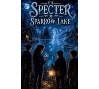 The Specter of Sparrow Lake: 39