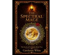 The Spectral Mage: The IronLeaf Company