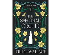The Spectral Orchid: 3