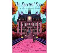 The Spectral Scoop: A Halloween Romance (Hickory Hill Book 1)
