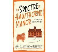 The Spectre of Hawthorne Manor: A Homefront Sleuths Cozy Mystery: 2