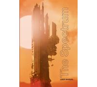 The Spectrum - User Manual: from Retro Games Limited - Retro Games Limited