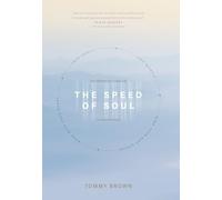 The Speed of Soul: Four Rhythms for a Quiet Life in a World of Noise