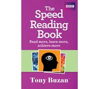 The Speed Reading Book: Read More, Learn More, Achieve More
