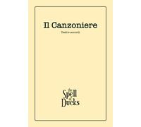 The Spell Of Ducks - Il Canzoniere