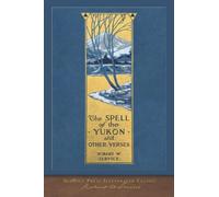 The Spell of the Yukon and Other Verses: SeaWolf Press Illustrated Classic