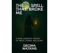 The Spell That Broke Me: 1