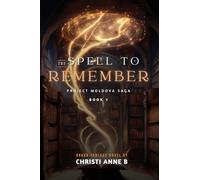 The Spell to Remember: Book1