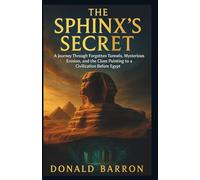 The Sphinx’s Secret: A Journey Through Forgotten Tunnels, Mysterious Erosion, and the Clues pointing to a Civilization Before Egypt
