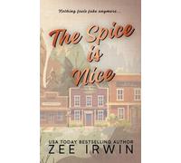 The Spice Is Nice - Alternate Cover: A Steamy Fake Dating Small-Town Cowboy Romance: 2