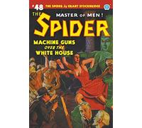 The Spider #48: Machine Guns Over the White House