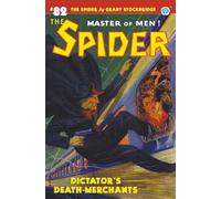 The Spider #82: Dictator's Death-Merchants