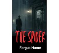 The Spider: Navigating a Treacherous Landscape of Loyalty, Love, and Betrayal