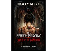 The Spider Piercing: Web of the Marked: A Dark Horror Thriller