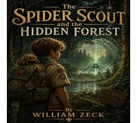 The Spider Scout and the Hidden Forest