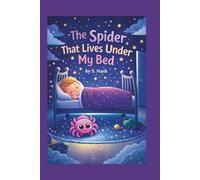 The Spider That Lives Under My Bed