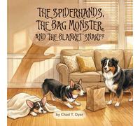The Spiderhands, the Bag Monster, and the Blanket Snakes