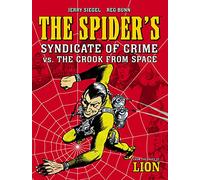 The Spider's Syndicate of Crime vs. The Crook From Space : Volume 2
