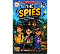 THE SPIES: Three friends.one secret mission.Infinite adventures