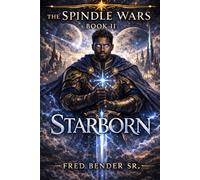 THE SPINDLE WARS: STARBORN