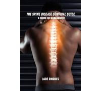 The spine disease survival guide: A guide to management