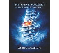 THE SPINE SURGERY PERFORMED BY NATURE