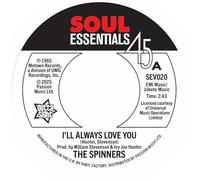 The Spinners - I'll Always Love You / What More Could A Boy Ask For [7" VINYL]