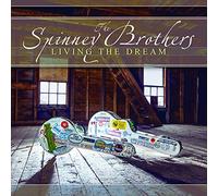 The Spinney Brothers - Living The Dream