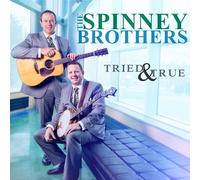 The Spinney Brothers Tried & True (CD)