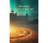 THE SPIRAL BENEATH THE SKY