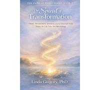 The Spiral of Transformation: Awakening Intention, Intuition and the Universal Field