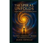 The Spiral Unfolds: Where time spirals and Destiny awaits...