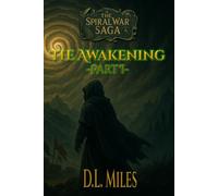 The Spiral War Saga: Book I: The Awakening